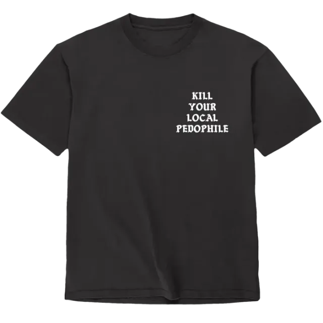 Assholes Live Forever Kill Your Local Pedophile T-shirt S